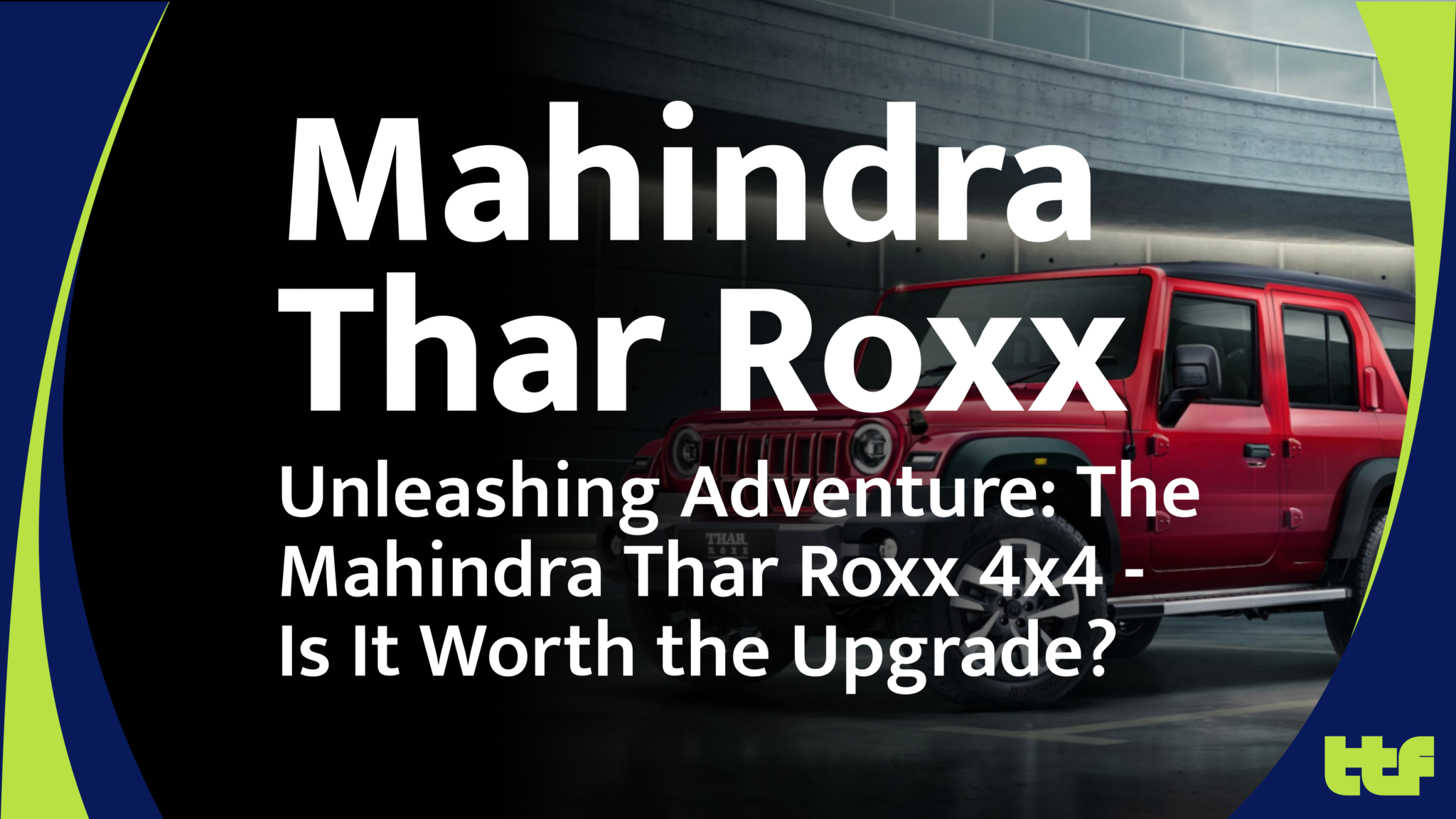 Mahindra Thar Roxx 4x4 showcasing its features and design.