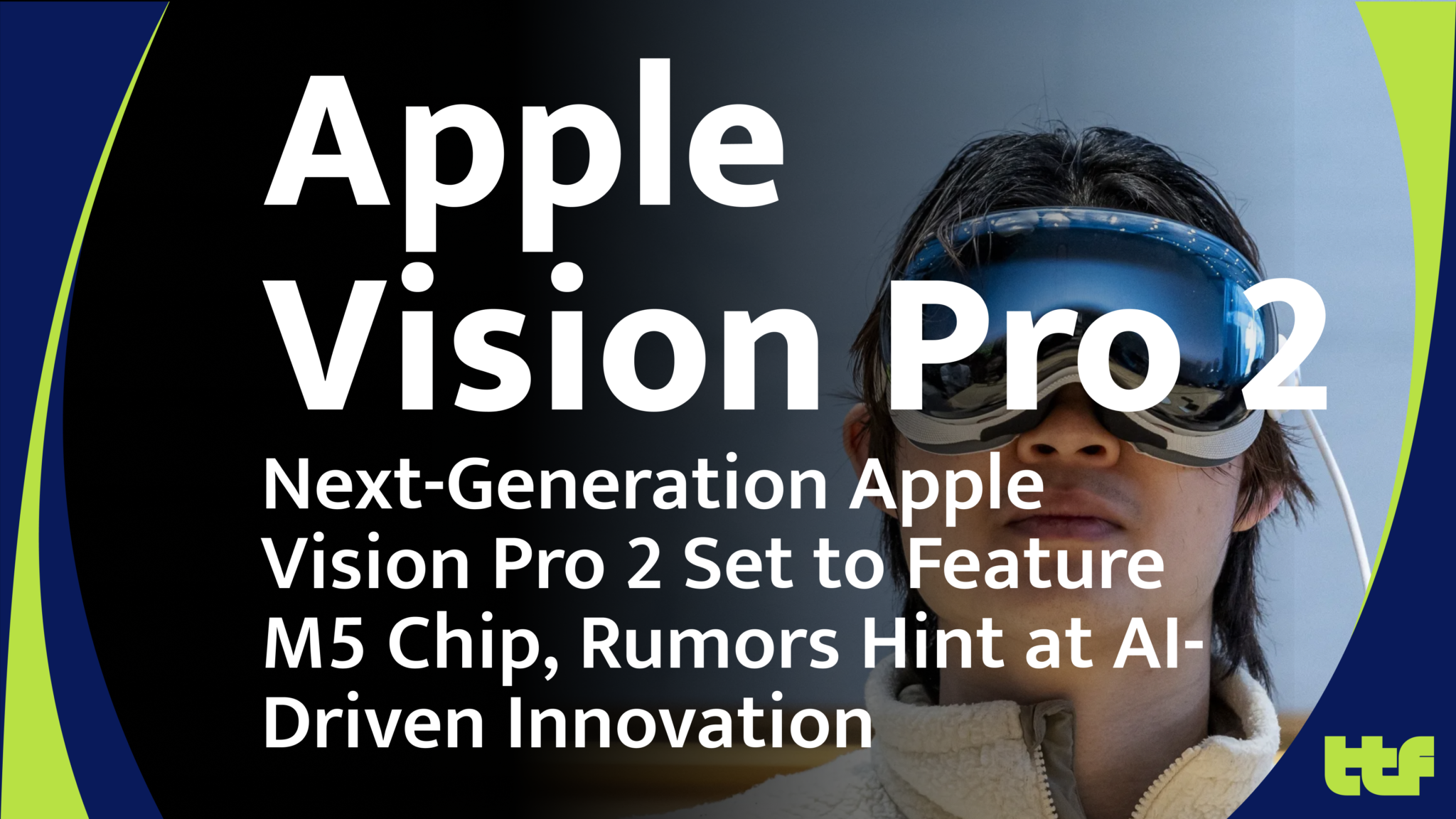 Apple Vision Pro 2 headset featuring M5 chip technology.