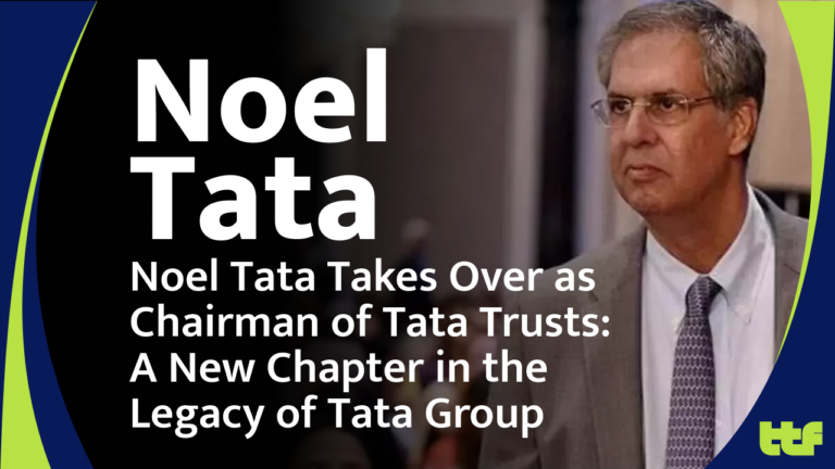 Noel Tata appointed as Chairman of Tata Trusts, succeeding Ratan Tata.